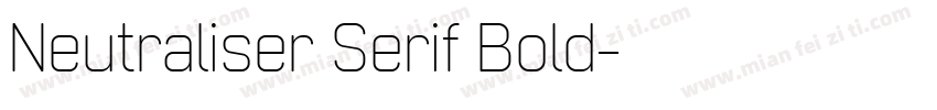 Neutraliser Serif Bold字体转换